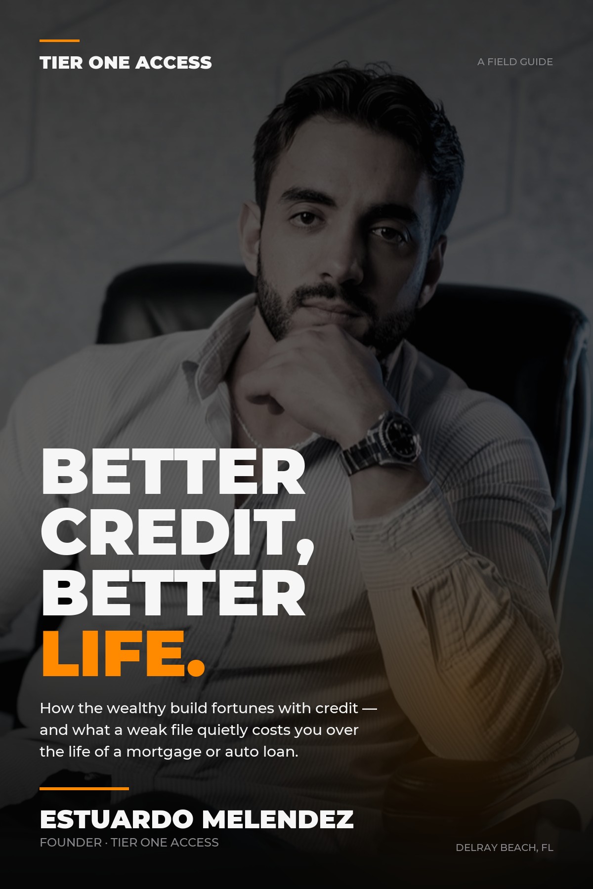 Better Credit, Better Life — Tier One Access field guide
